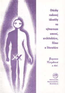 Otázky rodovej identity vo výtvarnom umení, architektúre, filme a literatúre