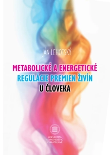 Metabolické a energetické regulácie premien živín u človeka