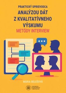Praktický sprievodca analýzou dát z kvalitatívneho výskumu metódy interview